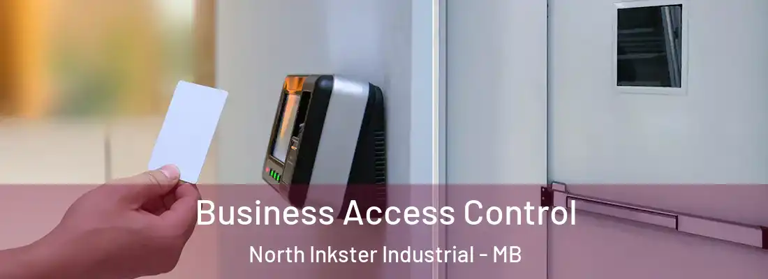  Business Access Control North Inkster Industrial - MB