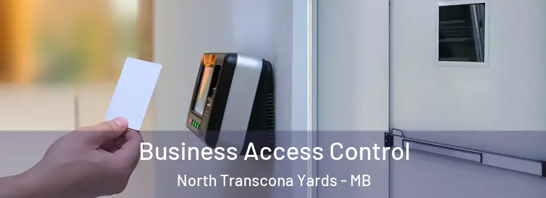  Business Access Control North Transcona Yards - MB