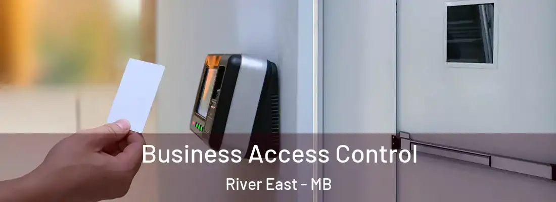  Business Access Control River East - MB