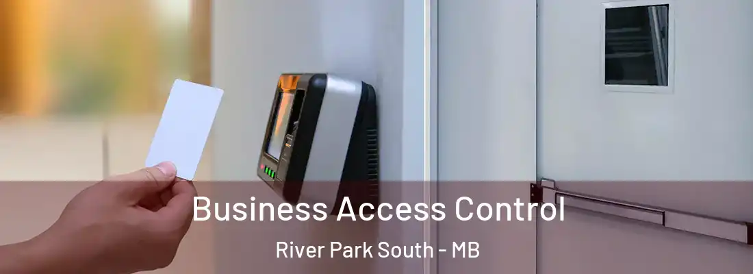  Business Access Control River Park South - MB
