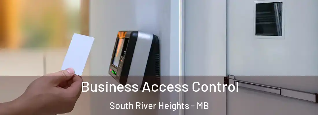  Business Access Control South River Heights - MB