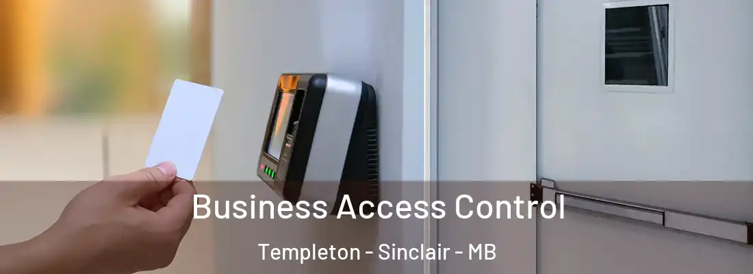  Business Access Control Templeton - Sinclair - MB
