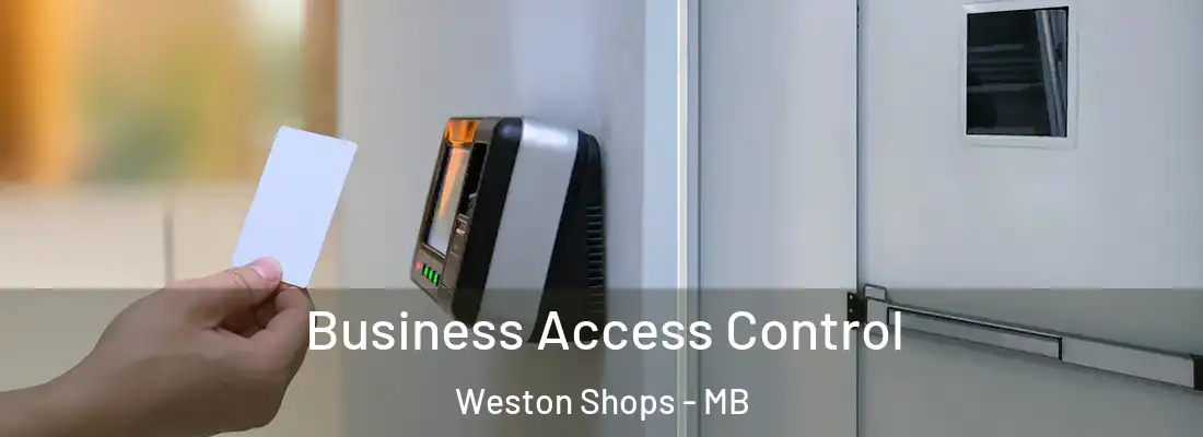  Business Access Control Weston Shops - MB