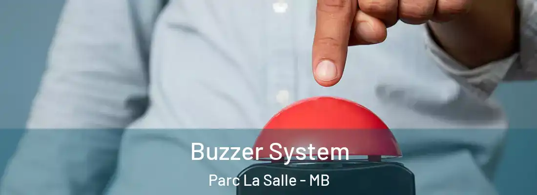  Buzzer System Parc La Salle - MB