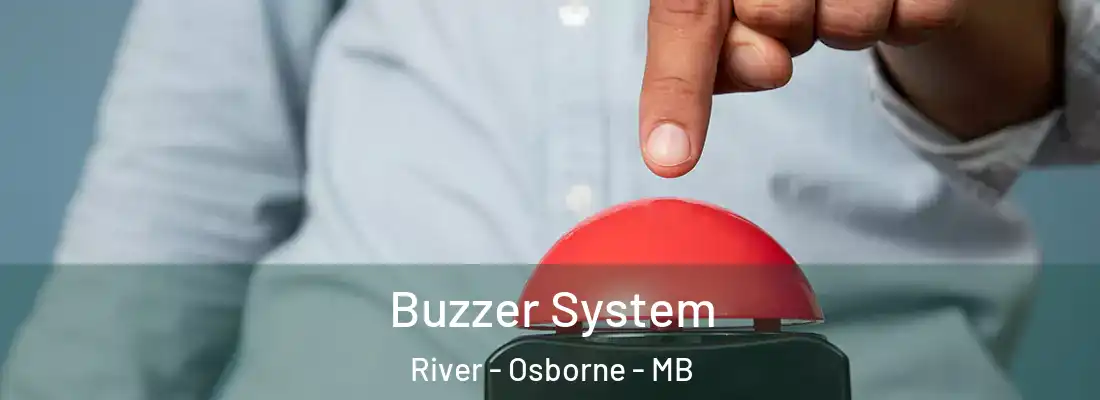  Buzzer System River - Osborne - MB