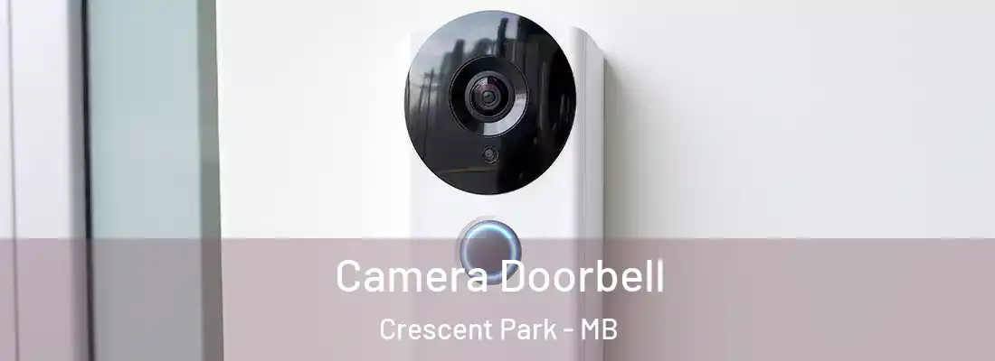  Camera Doorbell Crescent Park - MB