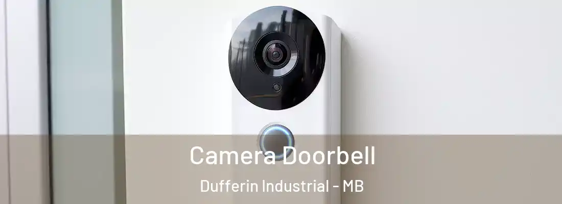  Camera Doorbell Dufferin Industrial - MB