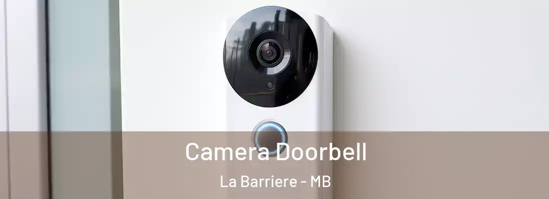  Camera Doorbell La Barriere - MB