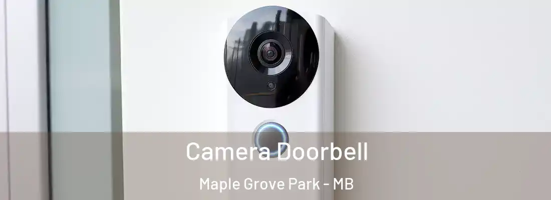  Camera Doorbell Maple Grove Park - MB