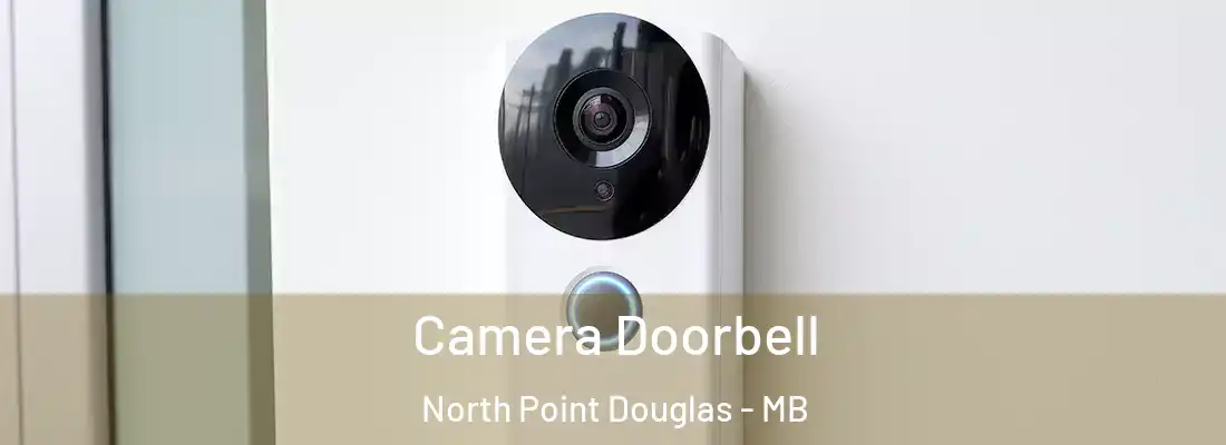  Camera Doorbell North Point Douglas - MB