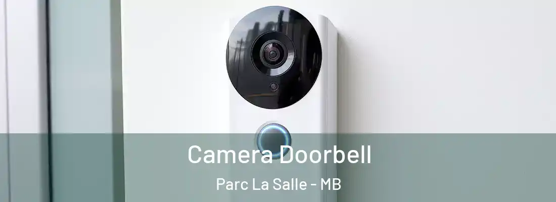  Camera Doorbell Parc La Salle - MB