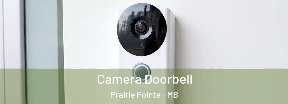  Camera Doorbell Prairie Pointe - MB