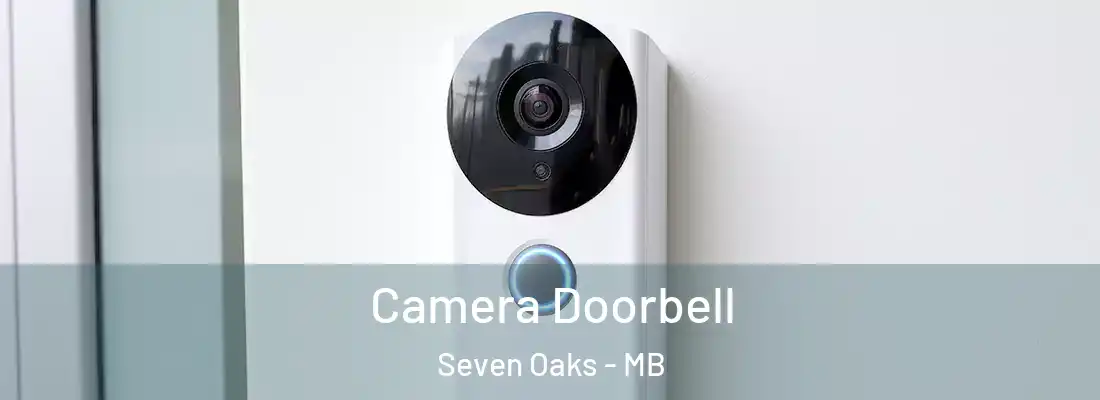  Camera Doorbell Seven Oaks - MB