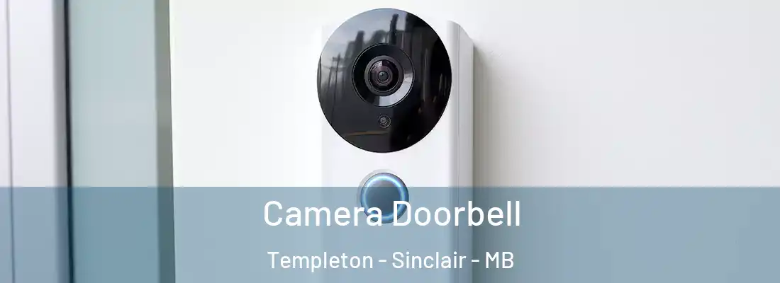  Camera Doorbell Templeton - Sinclair - MB