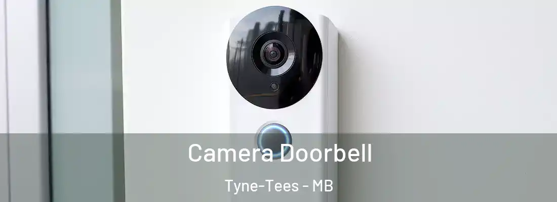  Camera Doorbell Tyne-Tees - MB