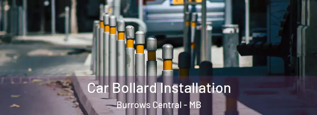  Car Bollard Installation Burrows Central - MB
