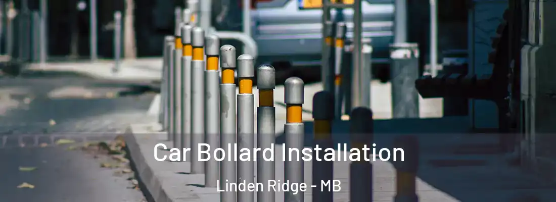  Car Bollard Installation Linden Ridge - MB