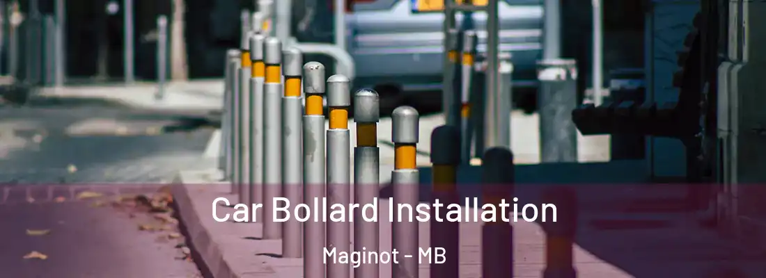  Car Bollard Installation Maginot - MB