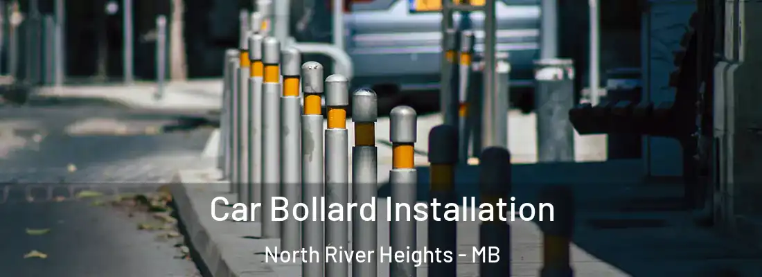  Car Bollard Installation North River Heights - MB