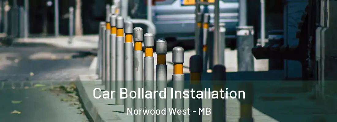  Car Bollard Installation Norwood West - MB