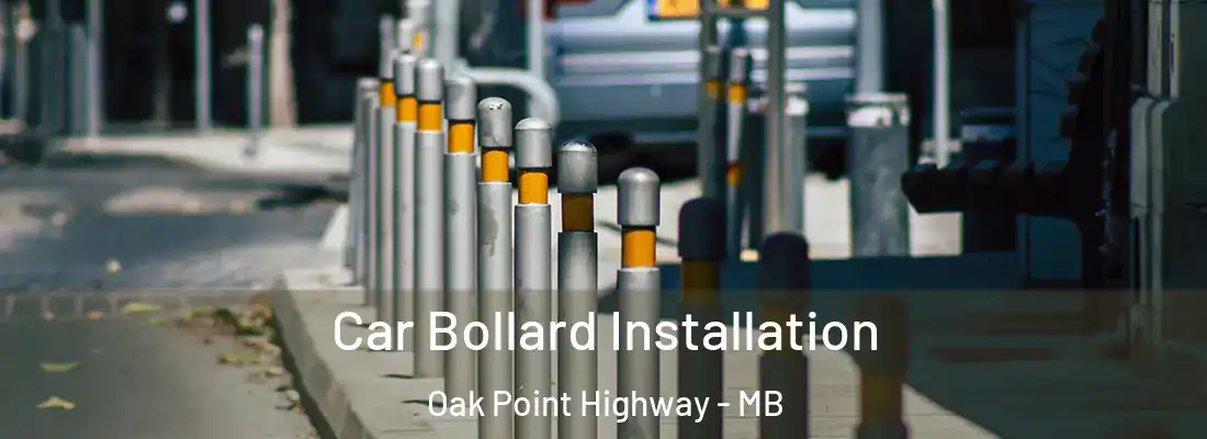  Car Bollard Installation Oak Point Highway - MB