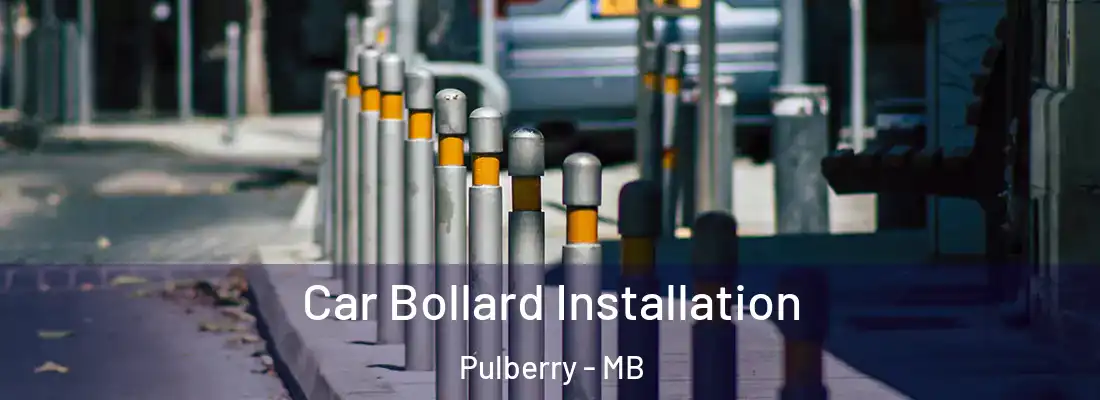  Car Bollard Installation Pulberry - MB