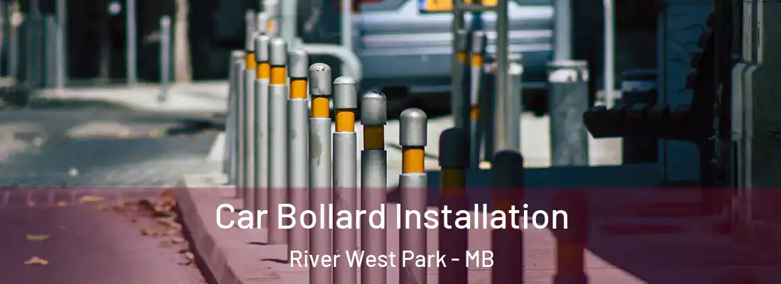  Car Bollard Installation River West Park - MB