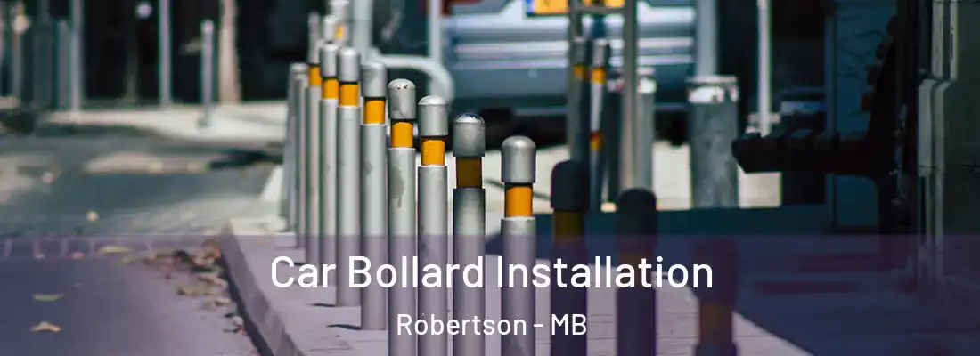  Car Bollard Installation Robertson - MB