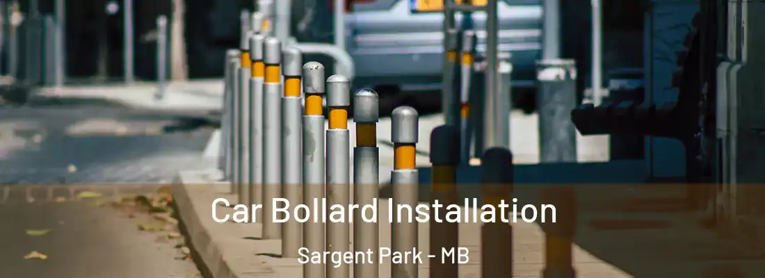  Car Bollard Installation Sargent Park - MB