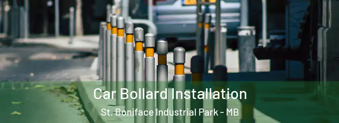  Car Bollard Installation St. Boniface Industrial Park - MB
