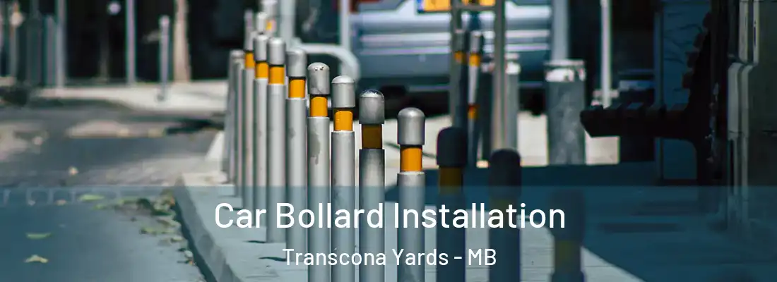  Car Bollard Installation Transcona Yards - MB