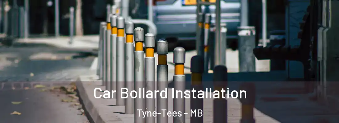  Car Bollard Installation Tyne-Tees - MB