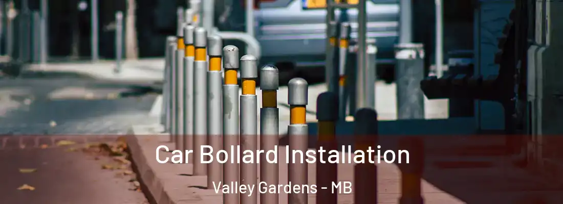  Car Bollard Installation Valley Gardens - MB