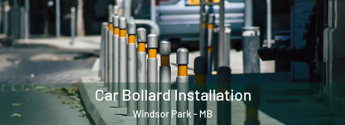  Car Bollard Installation Windsor Park - MB