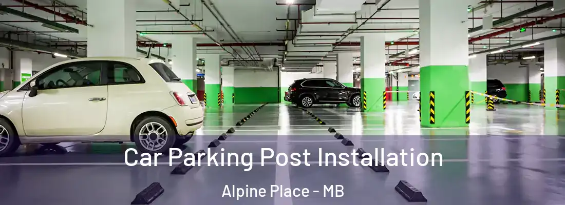  Car Parking Post Installation Alpine Place - MB
