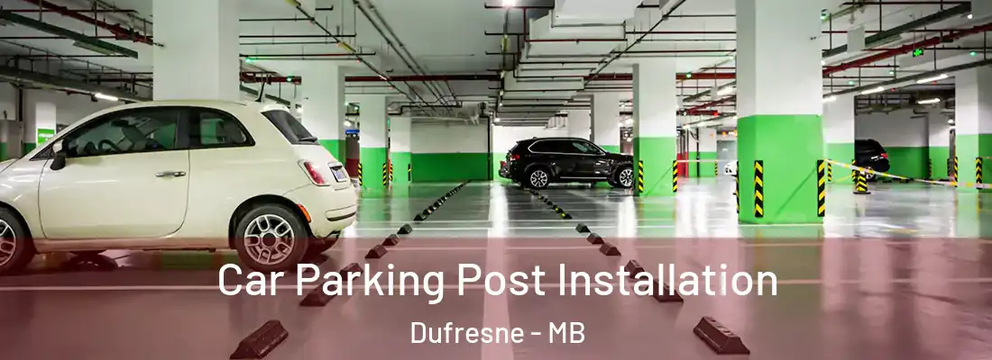  Car Parking Post Installation Dufresne - MB