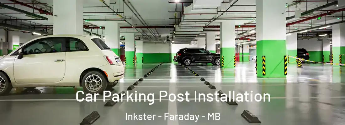  Car Parking Post Installation Inkster - Faraday - MB