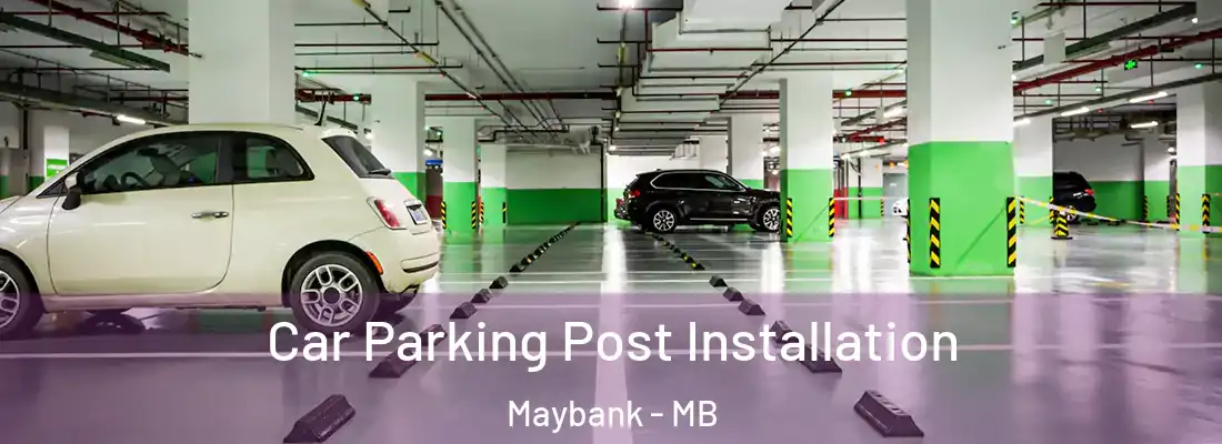  Car Parking Post Installation Maybank - MB