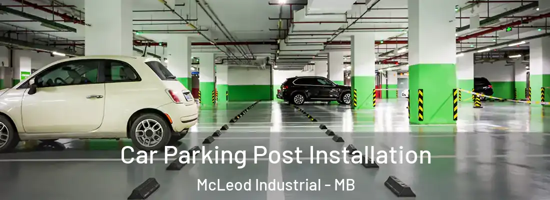 Car Parking Post Installation McLeod Industrial - MB