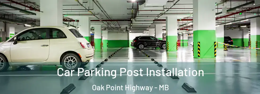  Car Parking Post Installation Oak Point Highway - MB