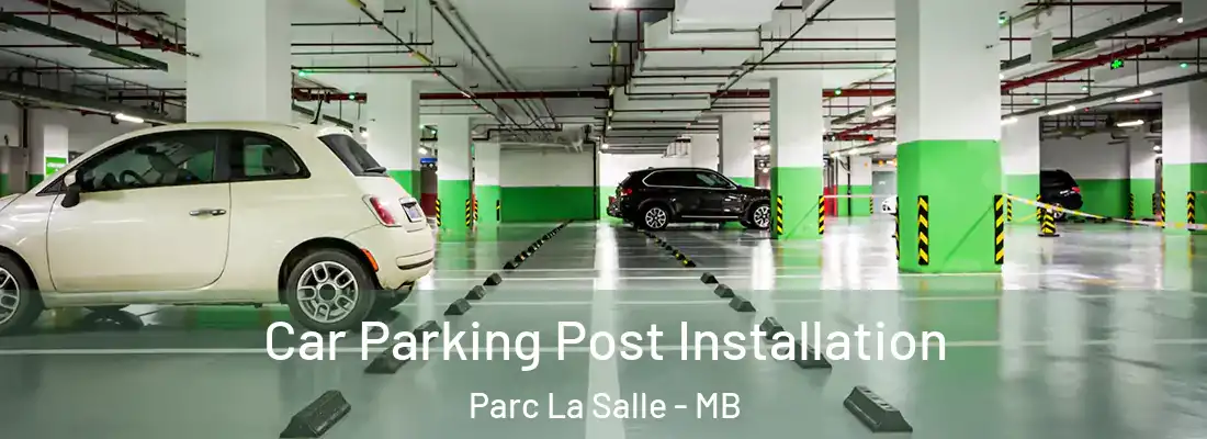  Car Parking Post Installation Parc La Salle - MB