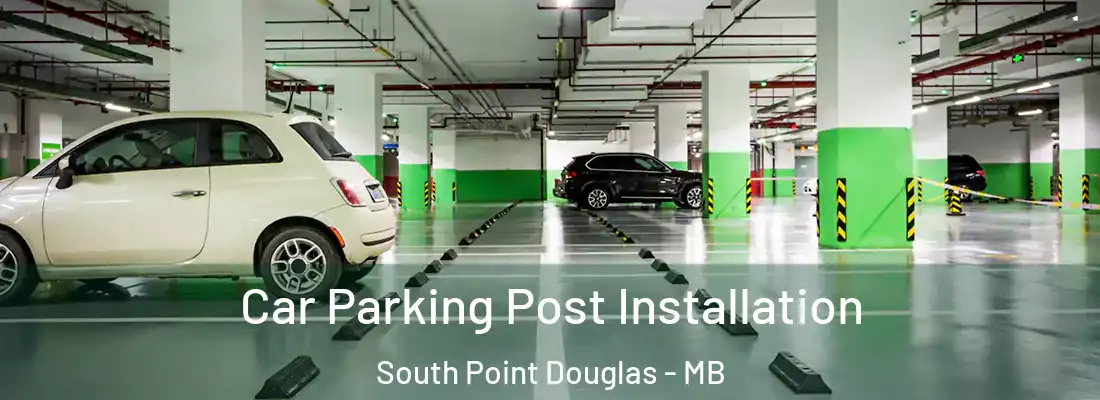  Car Parking Post Installation South Point Douglas - MB