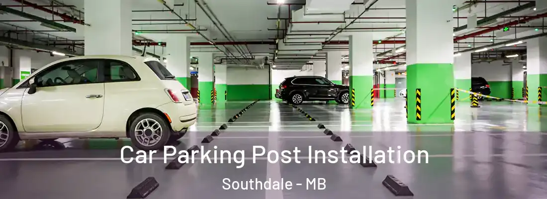  Car Parking Post Installation Southdale - MB