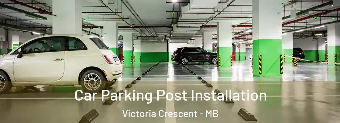  Car Parking Post Installation Victoria Crescent - MB