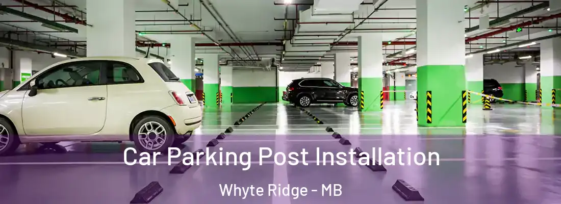  Car Parking Post Installation Whyte Ridge - MB