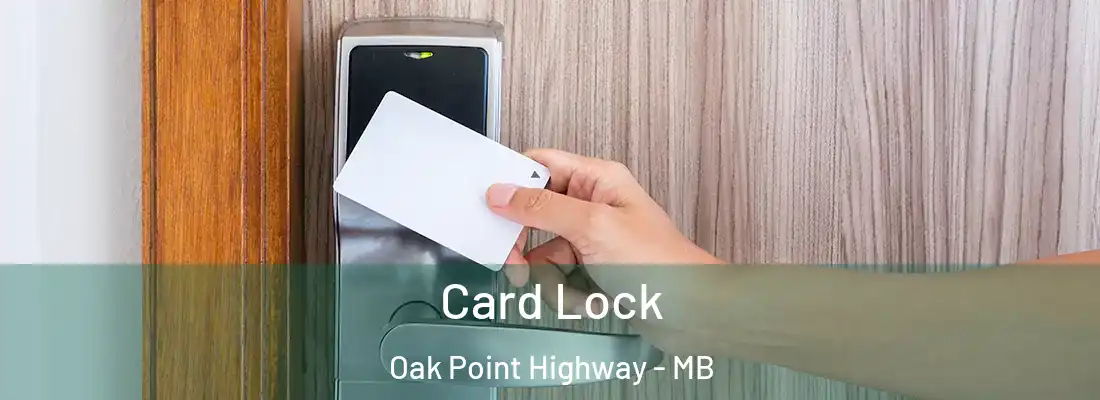 Card Lock Oak Point Highway - MB