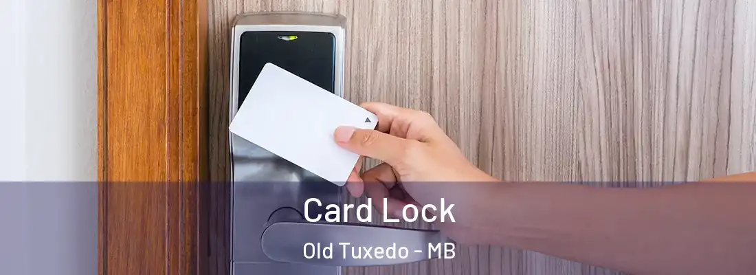  Card Lock Old Tuxedo - MB
