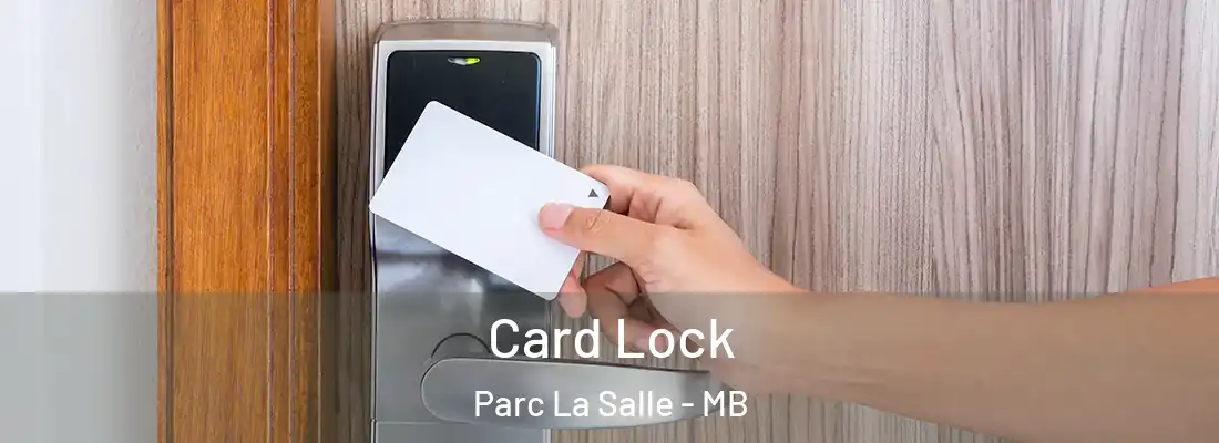 Card Lock Parc La Salle - MB