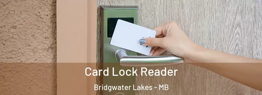  Card Lock Reader Bridgwater Lakes - MB