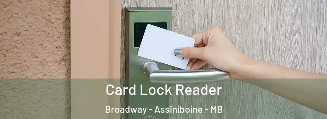  Card Lock Reader Broadway - Assiniboine - MB